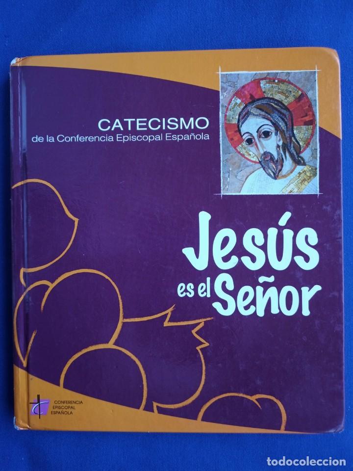Libros de segunda mano: Catecismo. Jes&uacute;s es el Se&ntilde;or. Libro - Foto 1