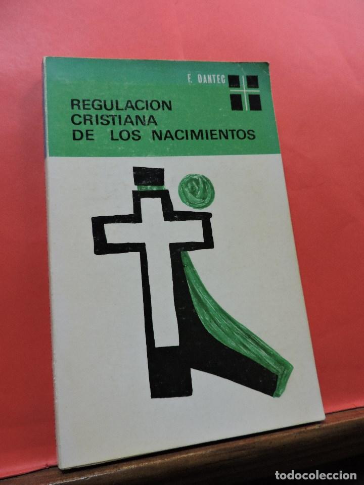 Second hand books: Regulaci&oacute;n cristiana de los nacimientos. DANTEC, F. El Mensajero del Coraz&oacute;n de Jes&uacute;s 1964
