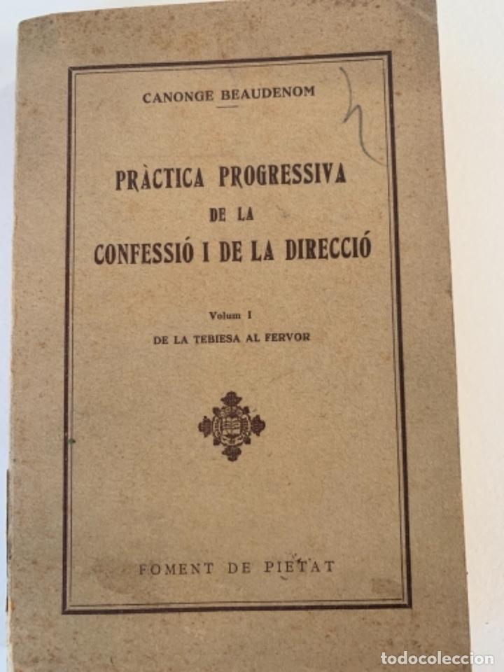 Libros de segunda mano: Pr&agrave;ctica Progressiva de la confessi&oacute; i de la direcci&oacute;, libro de religi&oacute; - Foto 1