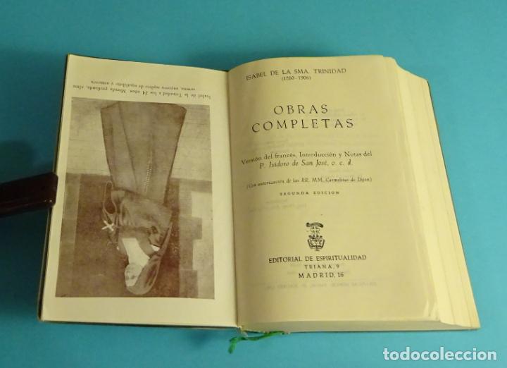 Libros de segunda mano: ISABEL DE LA SMA. TRINIDAD (1880-1906) OBRAS COMPLETAS. TRAD. INTROD. Y NOTAS DEL P. ISIDORO DE SAN - Foto 5 - 238913155