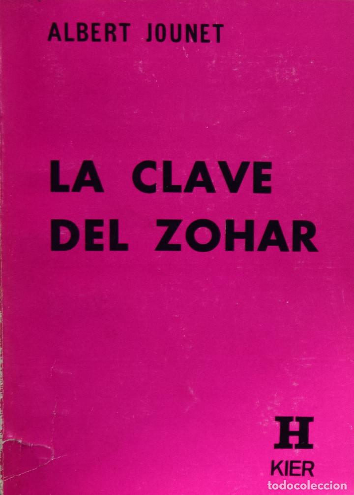 Libros de segunda mano: LA CLAVE DEL ZOHAR - Albert JOUNET - Foto 1