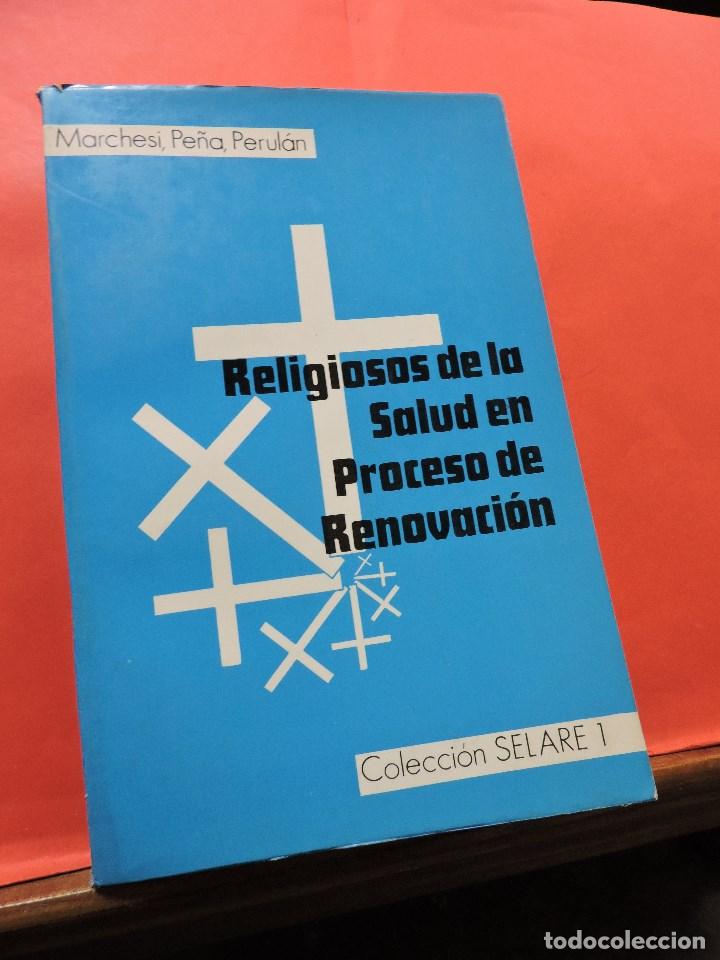Libros de segunda mano: Religiosos de la Salud en Proceso de Renovaci&oacute;n. MARCHESI, PE&Ntilde;A, PERUL&Aacute;N. Colecci&oacute;n Selare 1