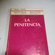 Libros de segunda mano: HISTORIA SALUTIS. LA PENITENCIA. PIERRE ADNES. 1981. BIBLIOTECA AUTORES CRISTIANOS. 296 PAG