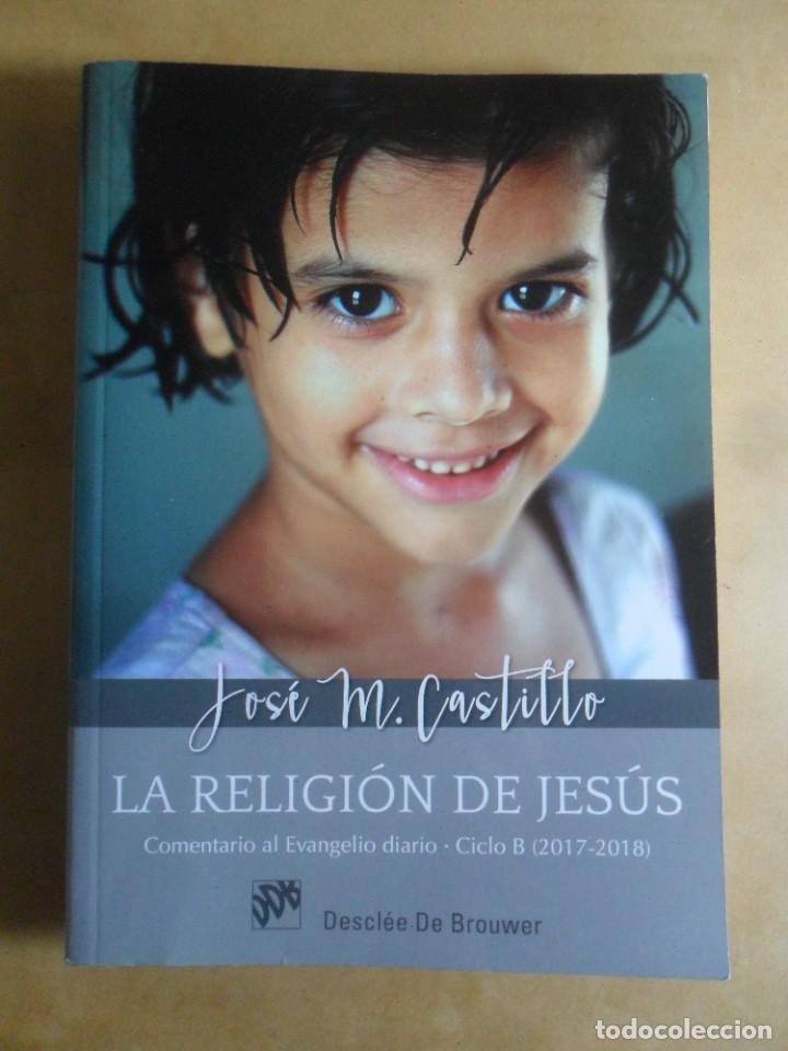 Livres d'occasion: LA RELIGION DE JESUS, COMENTARIO AL EVANGELIO DIARIO, CICLO B (2017-2018)
