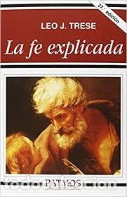Libros de segunda mano: la fe explicada Leo J Trese patmos 154 - Foto 1