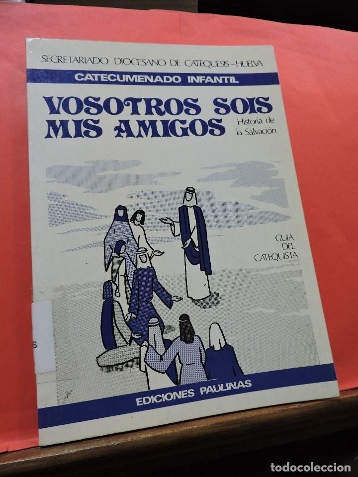 Libros de segunda mano: Vosotros sois mis amigos historia de la salvaci&oacute;n gu&iacute;a del catequista Catecumenado Infantil Paulinas