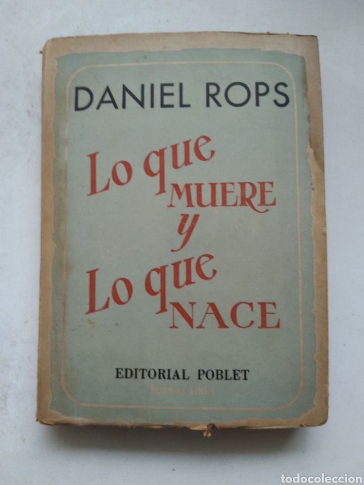 Libros de segunda mano: LO QUE MUERE Y LO QUE NACE/DANIEL ROPS - Foto 1