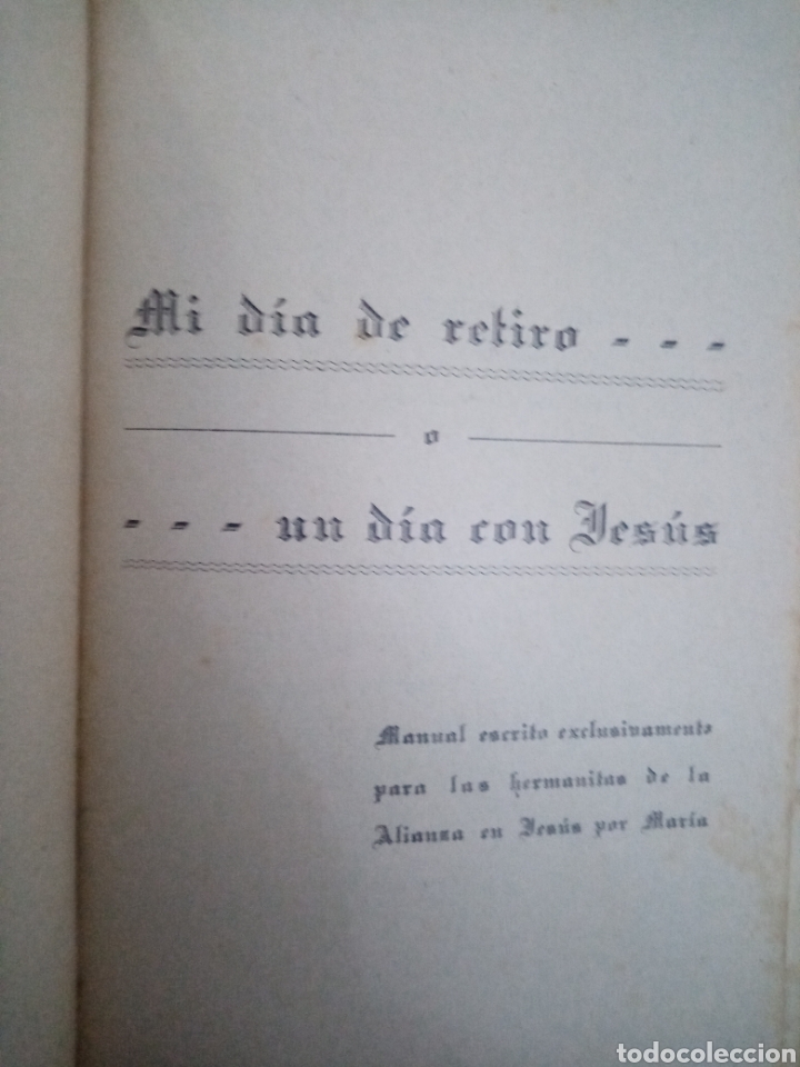 Libros de segunda mano: Mi d&iacute;a de retiro - Manual escrito exclusivamente para las hermanitas de la alianza con Jes&uacute;s. 1937