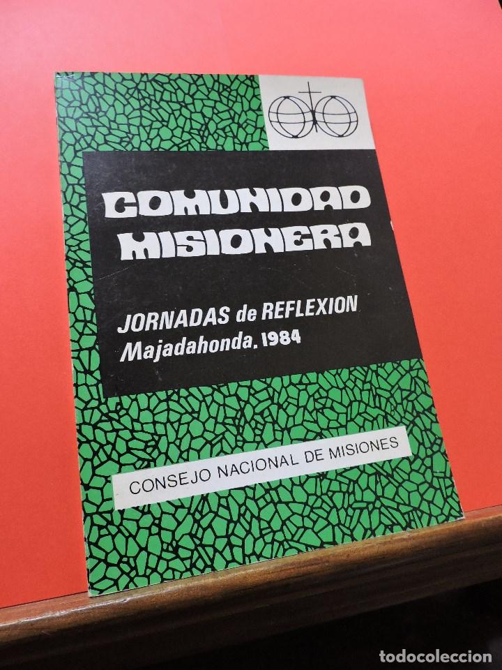 Libros de segunda mano: Comunidad misionera jornadas de reflexi&oacute;n. Majadahonda 1984. Consejo Nacional de Misiones 1985