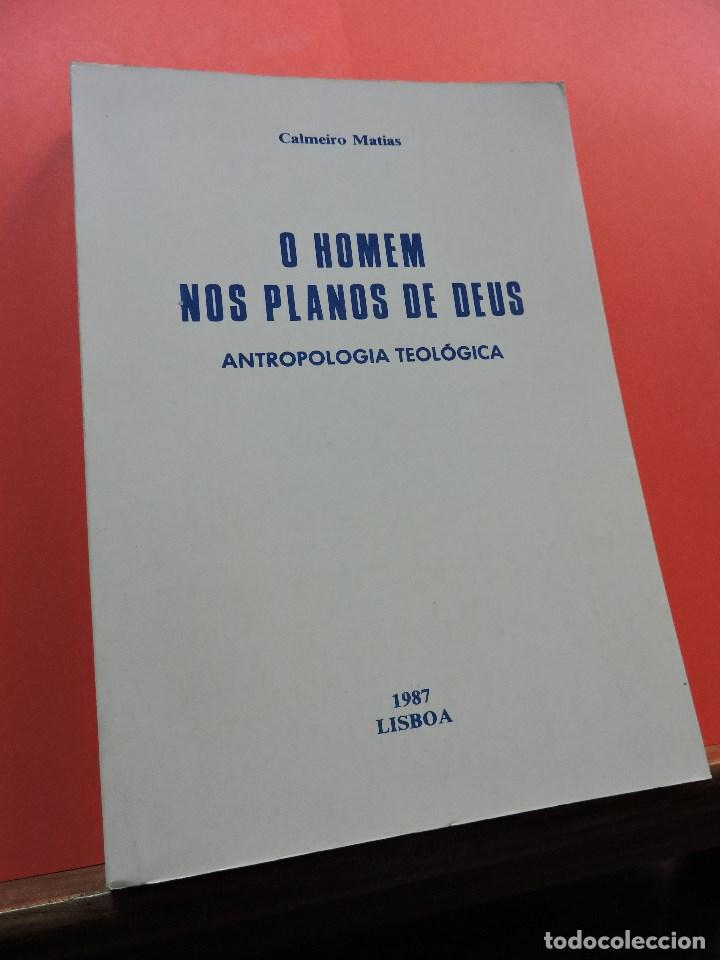 Libros de segunda mano: O homem nos planos de Deus. Antropolog&iacute;a Teol&oacute;gica. MATIAS, Calmeiro. Lisboa 1987