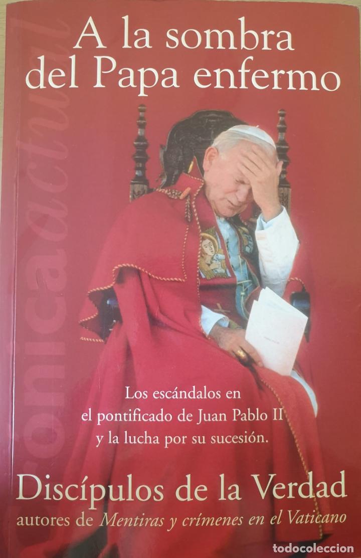 Libros de segunda mano: A LA SOMBRA DEL PAPA ENFERMO. - - Foto 1