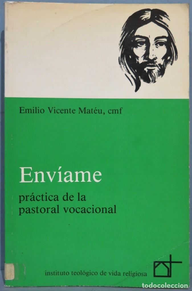 Livres d'occasion: ENVIAME. PRACTICA DE LA PASTORAL VOCACIONAL. VICENTE MATEU, CMF