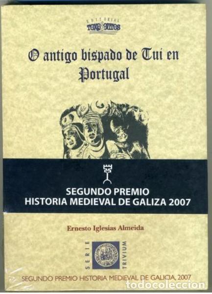Libros de segunda mano: O ANTIGO BISPADO DE TUI EN PORTUGAL.. Ernesto iglesias Almeida.2007..precintado