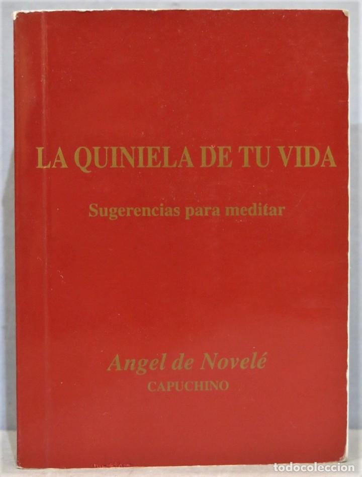 Libri di seconda mano: LA QUINIELA DE TU VIDA. ANGEL DE NOVELE, CAPUCHINO