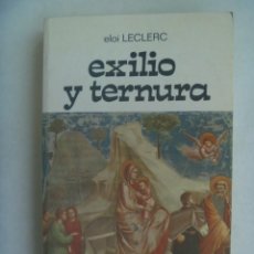 Libros de segunda mano: EXILIO Y TERNURA . DE ELOI LECLERC , FRANCISCANO. EDICIONES MAROVA, 2ª EDICION 1994
