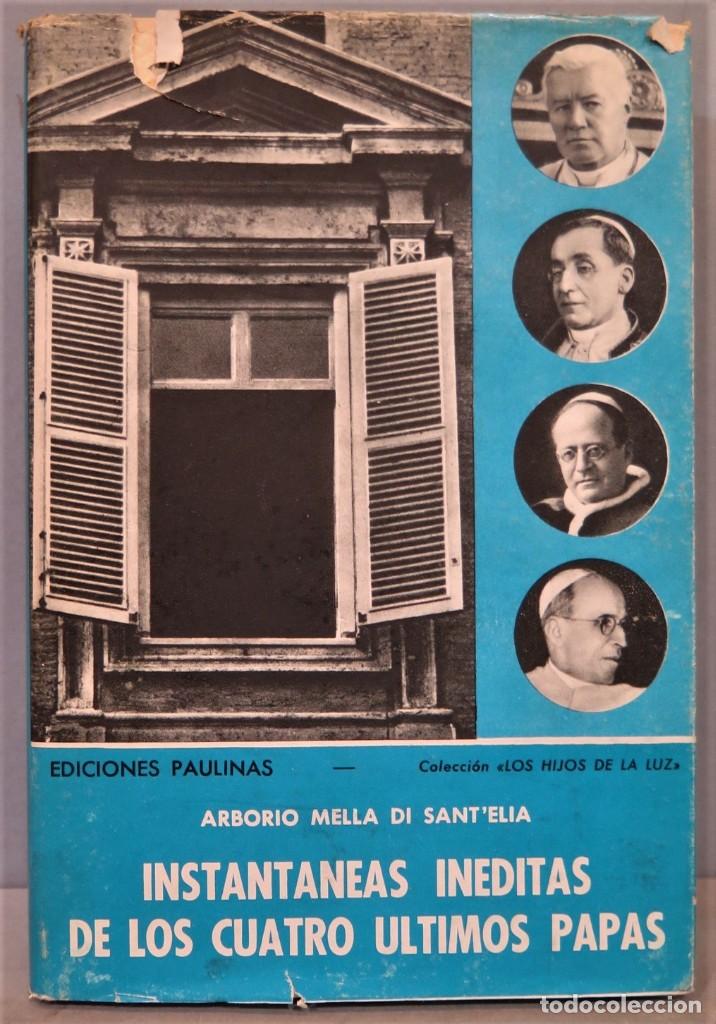 Second hand books: INSTANTANEAS INEDITAS DE LOS CUATRO ULTIMOS PAPAS