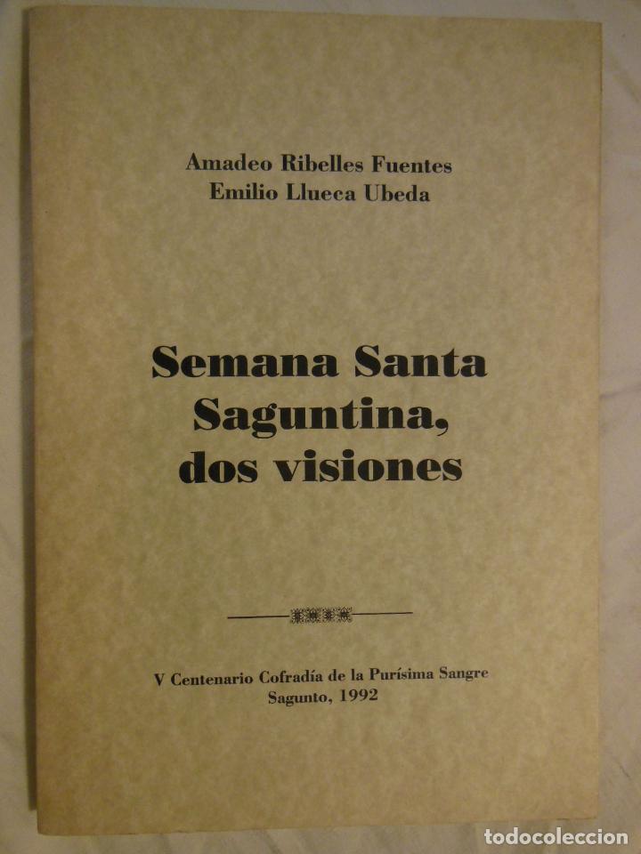 Libros de segunda mano: SEMANA SANTA SAGUNTINA, DOS VISIONES. 1992 AMADEO RIBELLES FUENTES Y EMILIO LLUECA UBEDA