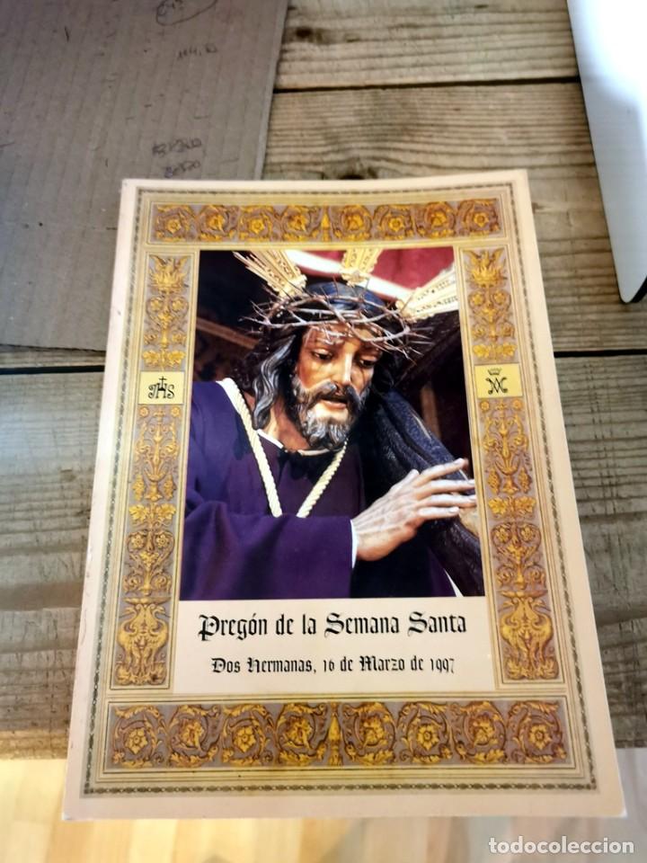 Libros de segunda mano: SEMANA SANTA DOS HERMANAS, 1997, PREGON PRONUNCIADO POR JOSE ANTONIO SANTANA PARRA