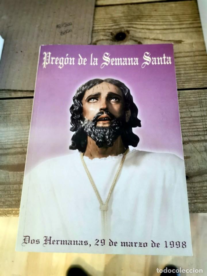 Libros de segunda mano: SEMANA SANTA DOS HERMANAS, 1998, PREGON PRONUNCIADO POR RAFAEL PLAZA GARCIA
