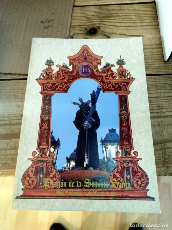 Libros de segunda mano: SEMANA SANTA DOS HERMANAS, 1999, PREGON PRONUNCIADO POR EUSTAQUIO COTAN LOPEZ