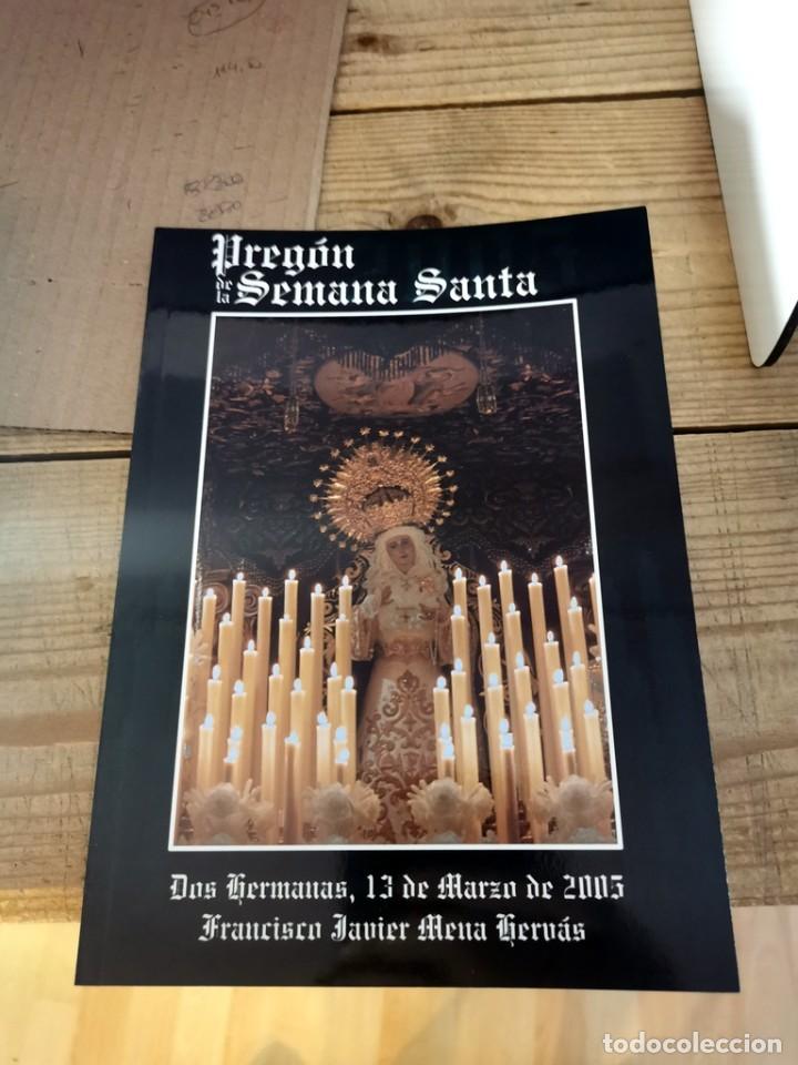 Libros de segunda mano: SEMANA SANTA DOS HERMANAS, 2005, PREGON PRONUNCIADO POR FRANCISCO JAVIER MENA HERVAS