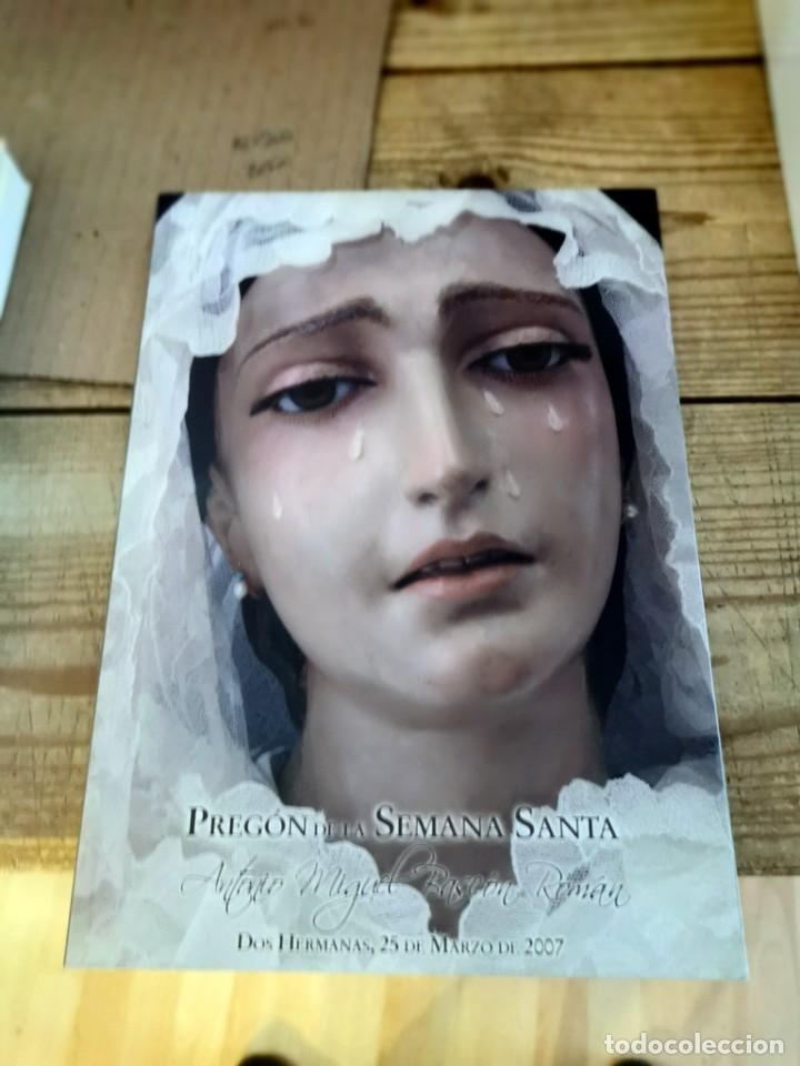 Libros de segunda mano: SEMANA SANTA DOS HERMANAS, 2007, PREGON PRONUNCIADO POR ANTONIO MIGUEL BASCON ROMAN