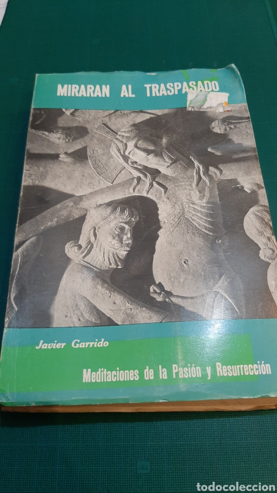 Second hand books: 1980 MIRARAN AL TRASPASADO JAVIER GARRIDO MEDITACIONES PASI&Oacute;N Y RESURRECCION RELIGI&Oacute;N