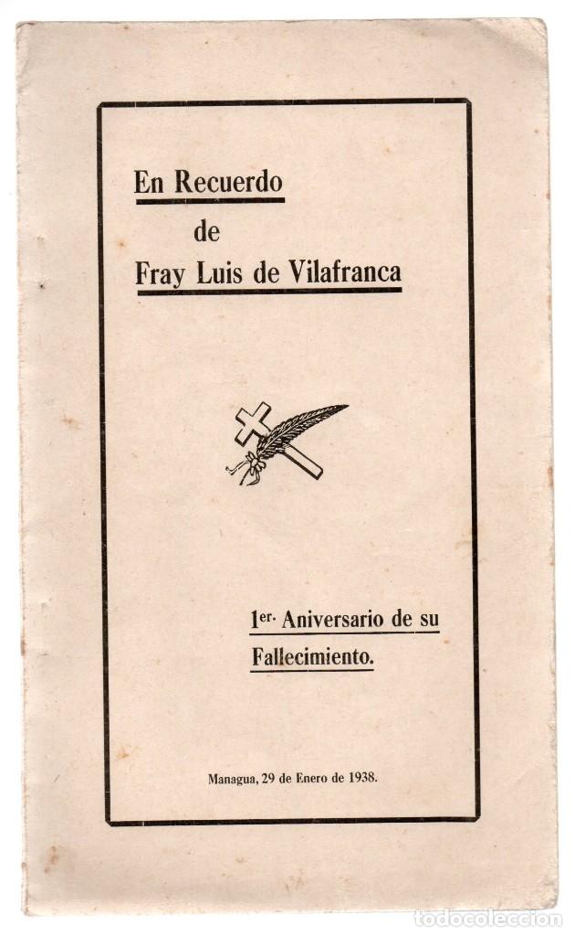 Libros de segunda mano: EN RECUERDO DE FRAY LUIS DE VILAFRANCA. 1er. ANIVERSARIO DESU FALLECIMIENTO. MANAGUA 29 ENERO 1938
