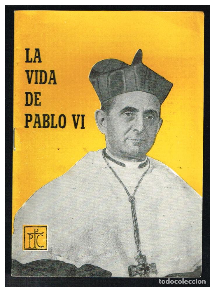 Libros de segunda mano: LA VIDA DE PABLO VI - 1963 - Foto 1