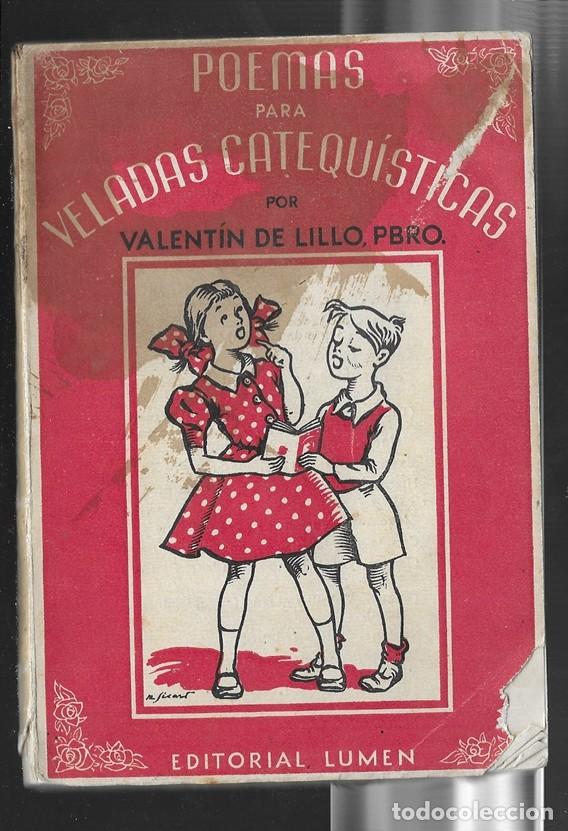 Libros de segunda mano: VALENT&Iacute;N DE LILLO, PBRO. Poemas para veladas catequ&iacute;sticas. Ed.Lumen,1945.