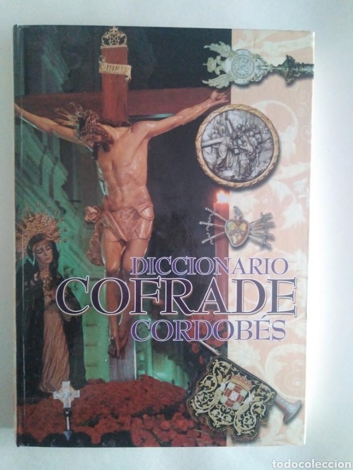 Libri di seconda mano: Diccionario cofrade cordob&eacute;s / Francisco Le&oacute;n Torres