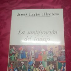 Libros de segunda mano: LA SANTIFICACIÓN DEL TRABAJO. J.I. ILLANES. BIBLIOTECA PALABRA, N. 30. 1980. 6 ED.