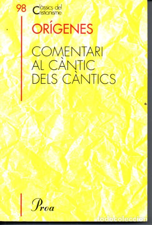 Libros de segunda mano: OR&Iacute;GENES : COMENTARI AL C&Agrave;NTIC DELS C&Agrave;NTICS (CL&Agrave;SSICS CRISTIANISME, 2004) EN CATAL&Agrave;