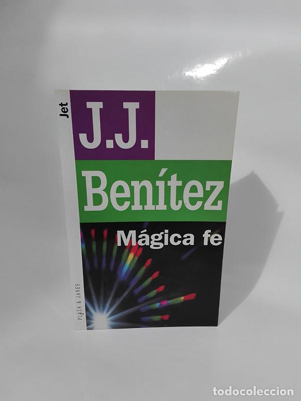 Libros de segunda mano: M&Aacute;GICA FE. J. J. Ben&iacute;tez. - Foto 1