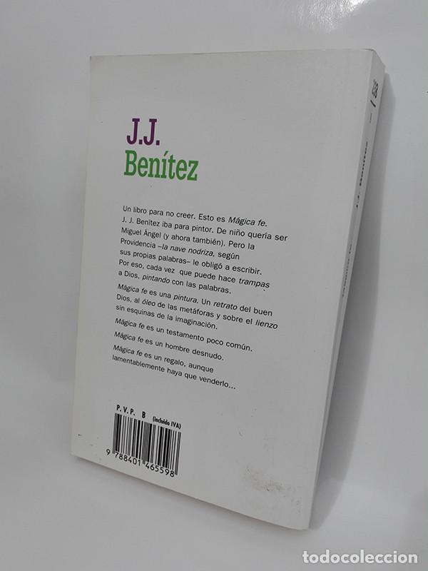 Libros de segunda mano: M&Aacute;GICA FE. J. J. Ben&iacute;tez. - Foto 4