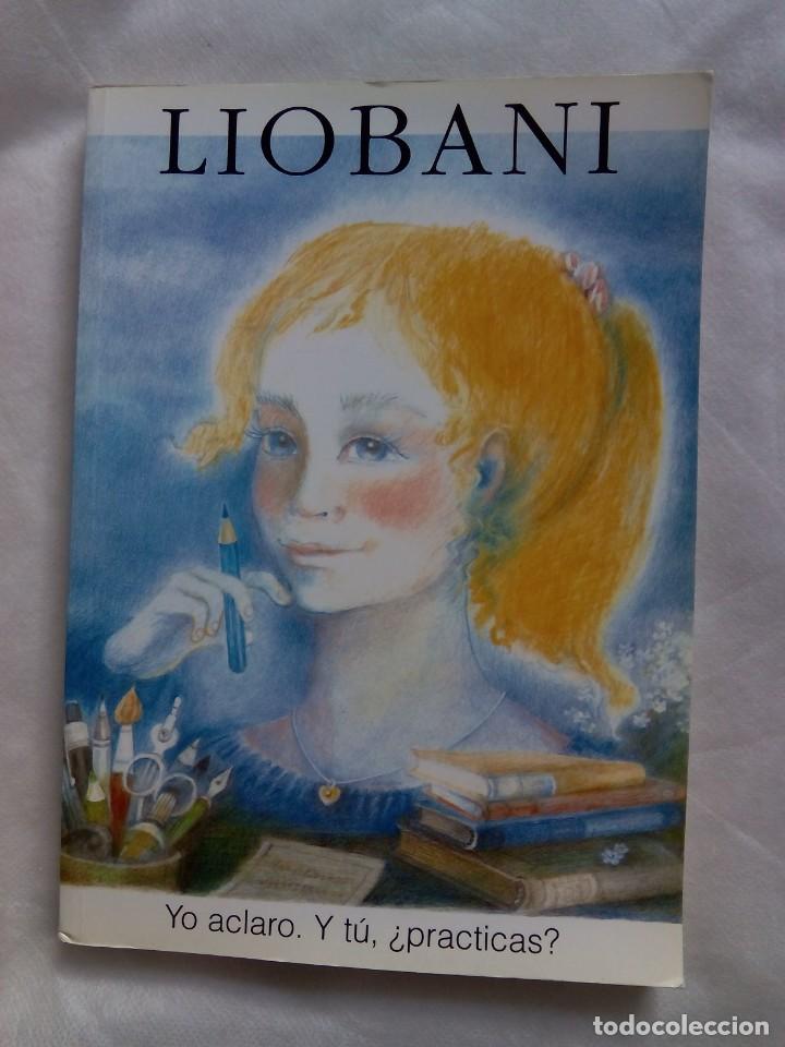 Libros de segunda mano: LIOBANI. YO ACLARO. Y T&Uacute;, &iquest;PRACTICAS? / VIDA UNIVERSAL - Foto 1