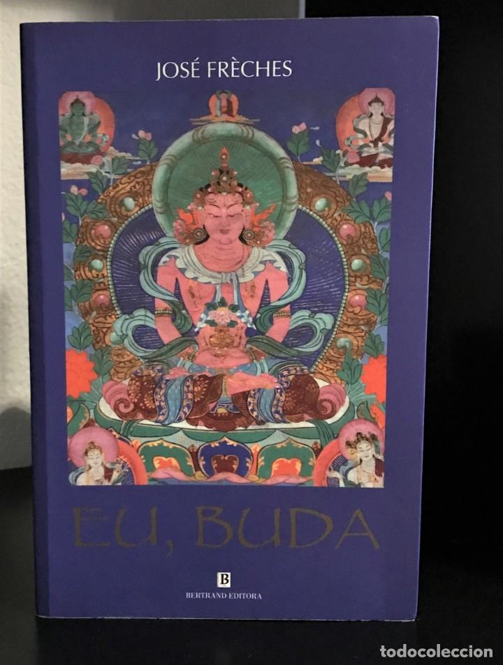 Libros de segunda mano: Eu, Buda de Jos&eacute; Fr&egrave;ches - Foto 1