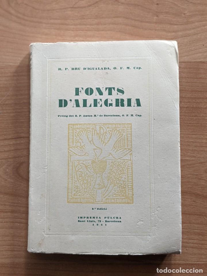 Libros de segunda mano: FONTS 'ALEGRIA R. P. BRU D'IGUALADA A&Ntilde;O 1951