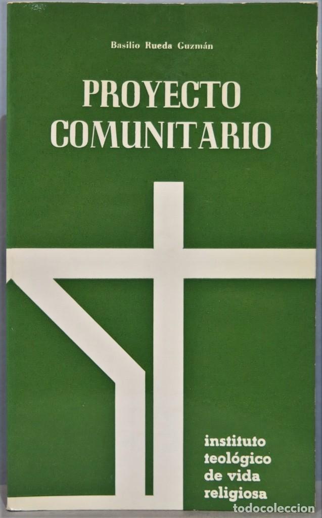 Libros de segunda mano: PROYECTO COMUNITARIO. BASILIO RUEDA GUZM&Aacute;N - Foto 1