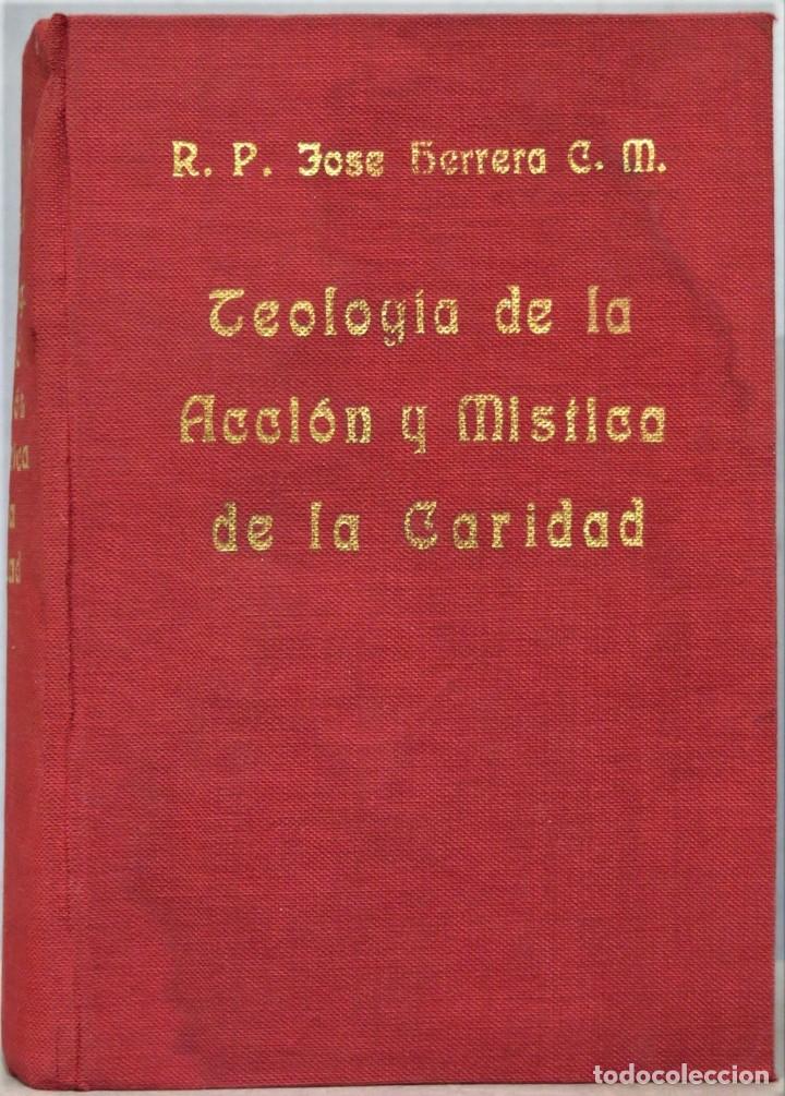 Livres d'occasion: 1960.- TEOLGIA DE LA ACCION MISTICA DE LA CARIDAD. SEGUN SAN VICENTE DE PAUL. R. P. HERRAR, CM