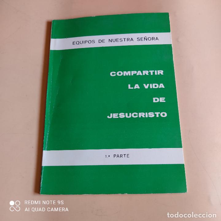 Livres d'occasion: COMPARTIR LA VIDA DE JESUCRISTO. EQUIPOS DE NUESTRA SE&Ntilde;ORA. 1&ordf; PARTE. 1979. PAGS. 79.