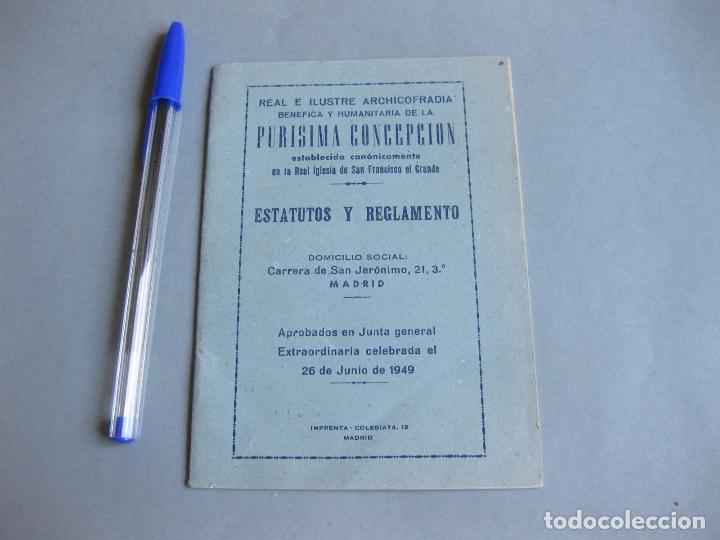 Libros de segunda mano: ESTATUTOS Y REGLAMENTO DE LA REAL E ILUSTRE ARCHICOFRAD&Iacute;A BEN&Eacute;FICA DE LA PUR&Iacute;SIMA CONCEPCI&Oacute;N. 1949