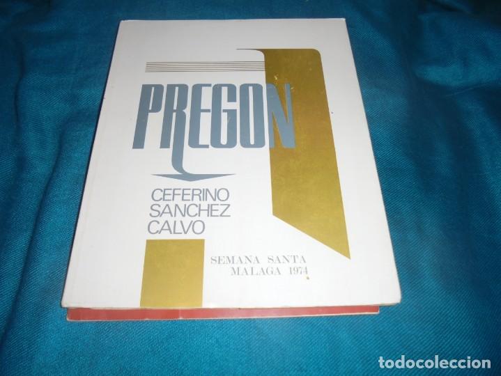 Libros de segunda mano: PREGON SEMANA SANTA, MALAGA 1974. CEFERINO SANCHEZ CALVO