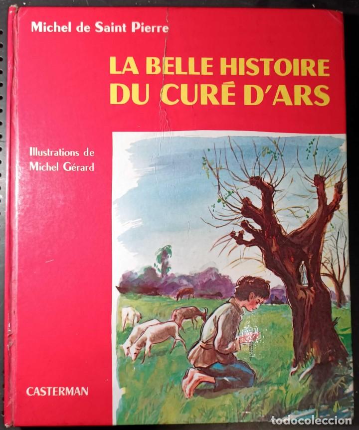 Libros de segunda mano: Libro: La Belle Histoire du Cur&eacute; dArs (en franc&eacute;s), 1982 - Foto 2