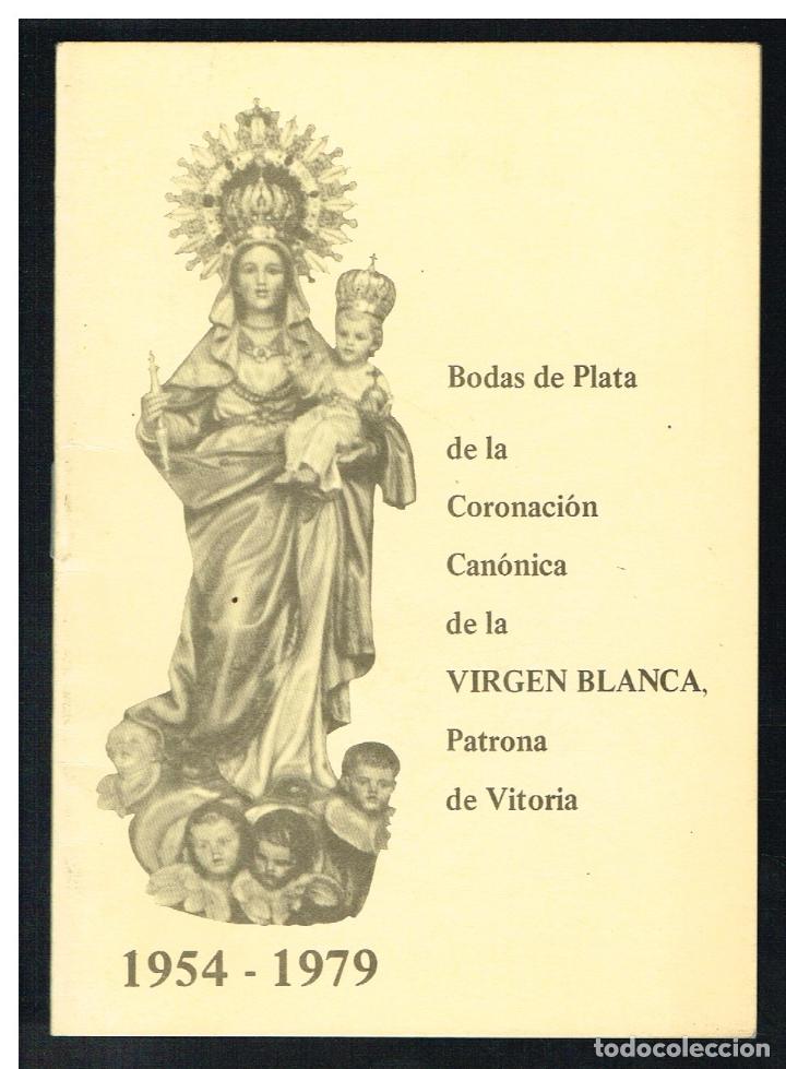 Gebrauchte B&uuml;cher: BODAS DE PLATA DE LA CORONACI&Oacute;N CANONICA DE LA VIRGEN BLANCA PATRONA DE VITORIA - 1945-1979