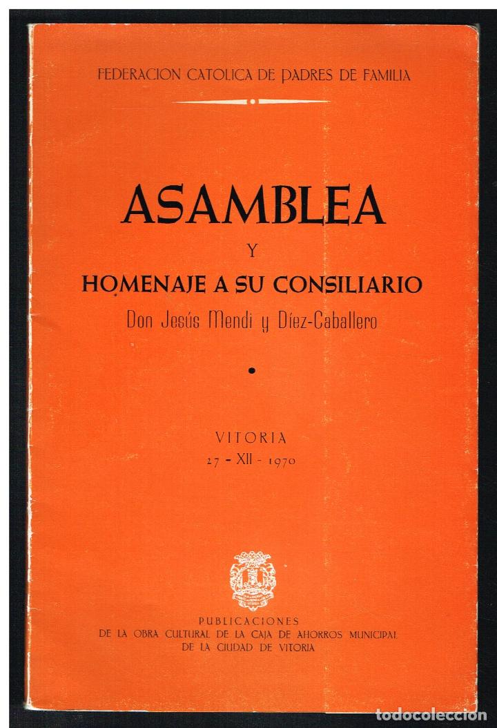 Gebrauchte B&uuml;cher: ASAMBLEA Y HOMENAJE A SU CONSILIARIO DON JESUS MENDI Y DIAZ CABALLERO - VITORIA 1970