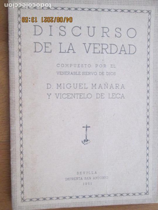 Libros de segunda mano: DIRCURSO DE LA VERDAD - D. MIGUEL MA&Ntilde;ARA Y VICENTELO DE LECA - SEVILLA IMP. SAN ANTONIO 1961.