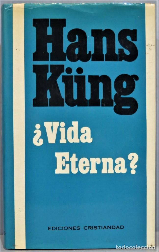 Libros de segunda mano: &iquest;VIDA ETERNA?. HANS K&Uuml;NG - Foto 1