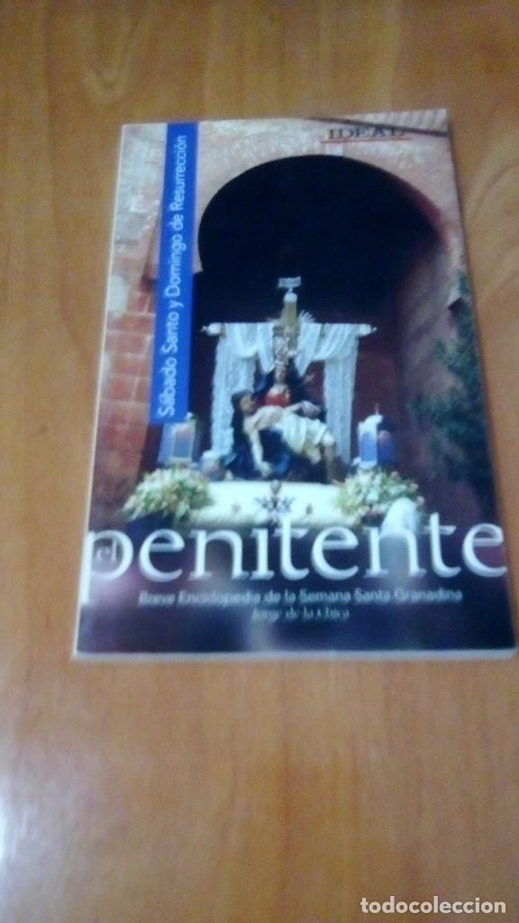 Libros de segunda mano: EL PENITENTE , BREVE ENCICLOPEDIA DE LA SEMANA SANTA GRANADINA , SABADO SANTO Y DOMINGO DE RESURRECC