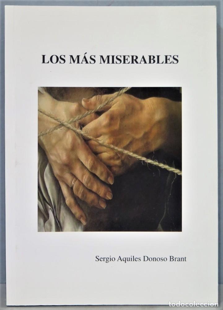 Libros de segunda mano: LOS MAS MISERABLES. DONOSO BRANT - Foto 1